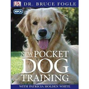 New Pocket Dog Training - Bruce Fogle imagine