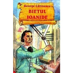 Bietul Ioanide - George Calinescu imagine