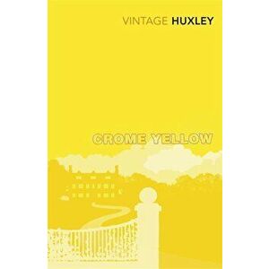 Crome Yellow - Aldous Huxley imagine