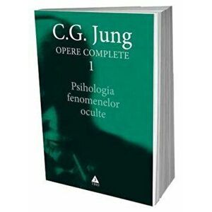 Psihologia fenomenelor oculte. Opere Complete, Vol. 1 - C.G. Jung imagine