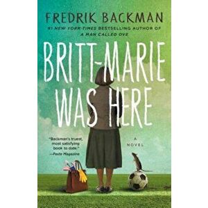 Britt-Marie Was Here, Paperback - Fredrik Backman imagine