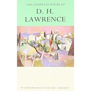 The Complete Poems of D. H. Lawrence (Wordsworth Poetry Library) - D. H. Lawrence imagine