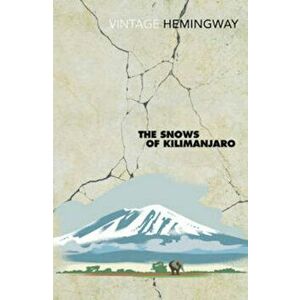 The Snows of Kilimanjaro - Ernest Hemingway imagine