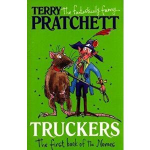 Truckers: The First Book of the Nomes - Terry Pratchett imagine