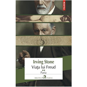 Viata lui Freud. Paria, Vol. 2 - Irving Stone imagine