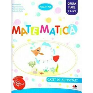 Matematica. Caiet de activitati. Grupa mare 5-6 ani - Nina Beldie, Virginia Chirac, Ramona Radu, Gabriela Radu imagine
