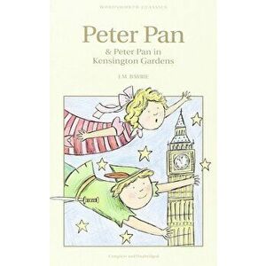 Peter Pan & Peter Pan in Kensington Gardens - Sir J. M. Barrie imagine