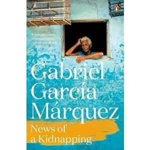 News of a Kidnapping - Gabriel Garcia Marquez imagine