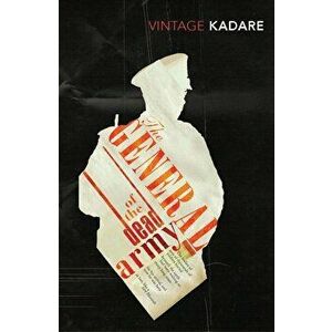 General of the Dead Army - Ismail Kadare imagine