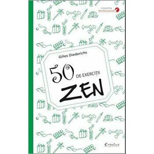 50 de exercitii Zen - Gilles Diederichs imagine