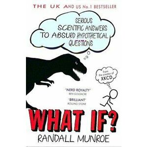 What If'Serious Scientific Answers to Absurd Hypothetical Questions - Randall Munroe imagine
