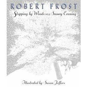 Stopping by Woods on a Snowy Evening, Hardcover - Robert Frost imagine