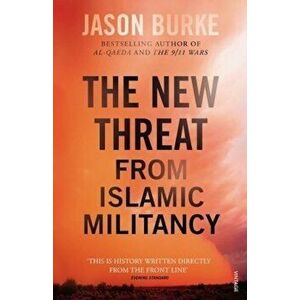 The New Threat from Islamic Militancy - Jason Burke imagine