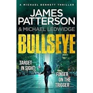 Bullseye: (Michael Bennett 9) - James Patterson imagine