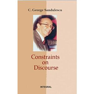 Constraints on discourse - George Sandulescu imagine