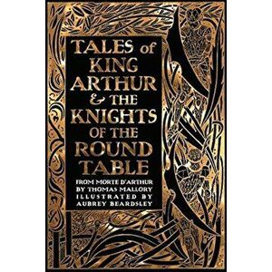 Tales of King Arthur & the Knights of the Round Table - Sir Thomas Malory imagine