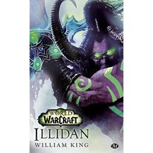 World of Warcraft: Illidan - William King imagine