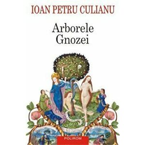 Arborele Gnozei - Ioan Petru Culianu imagine