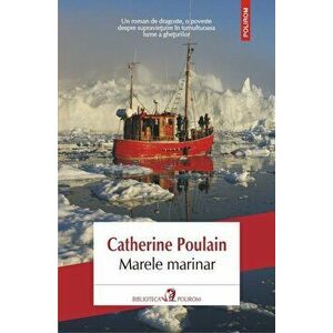Marele marinar - Catherine Poulain imagine