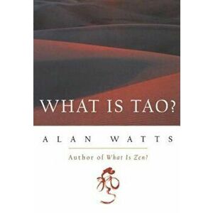 What Is Tao', Paperback - Alan Watts imagine
