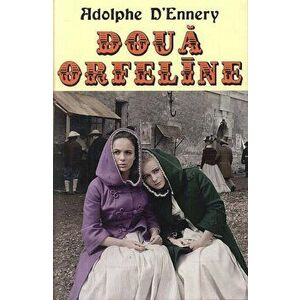 Doua orfeline - Adolphe Philippe D'Ennery imagine
