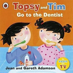 Topsy and Tim: Go to the Dentist - Jean Adamson imagine