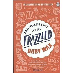 Mindfulness Guide for the Frazzled - Ruby Wax imagine