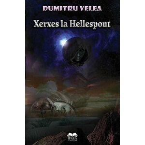 Xerxes la Hellespont - Dumitru Velea imagine