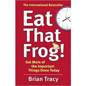Eat That Frog! Get More of the Important Things Done - Today! - Brian Tracy imagine