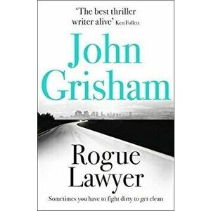 Rogue Lawyer - John Grisham imagine