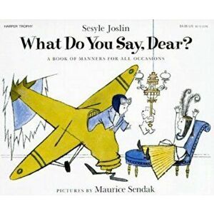 What Do You Say, Dear', Paperback - Sesyle Joslin imagine
