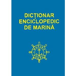 Dictionar enciclopedic de Marina, Vol. 1 - *** imagine
