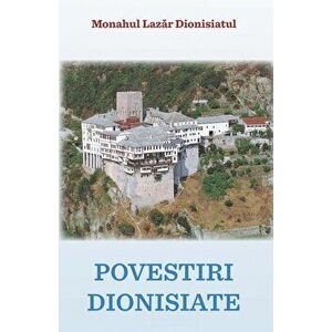 Povestiri dionisiate - Monahul Lazar Dionisiatul imagine