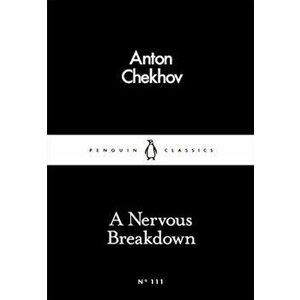 A Nervous Breakdown (Penguin Little Black Classics) - Anton Chekhov imagine