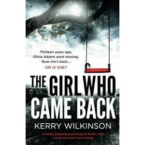 The Girl Who Came Back, Paperback - Kerry Wilkinson imagine