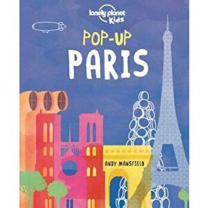 Pop-Up Paris, Hardcover - Lonely Planet imagine