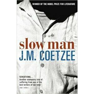 Slow Man - J. M. Coetzee imagine