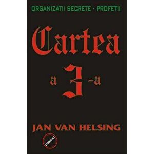 Cartea a 3-a. Organizatii secrete. Profetii - Jan Van Helsing imagine
