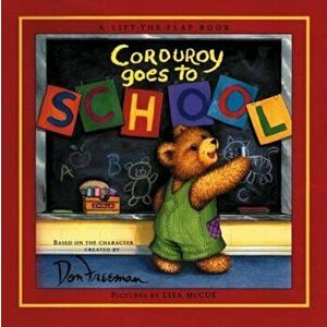 Corduroy Goes to School, Hardcover - Don Freeman imagine