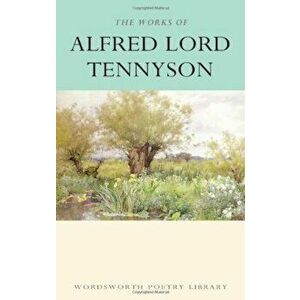 The Works of Alfred Lord Tennyson - Alfred Tennyson imagine