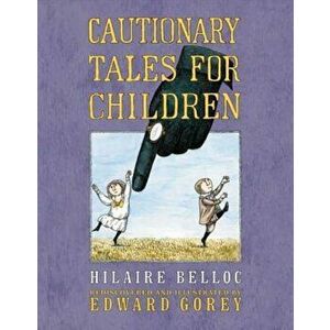 Cautionary Tales for Children, Hardcover - Edward Gorey imagine