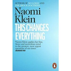 This Changes Everything: Capitalism vs. the Climate - Naomi Klein imagine