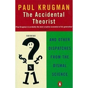 The Accidental Theorist - Paul R. Krugman imagine