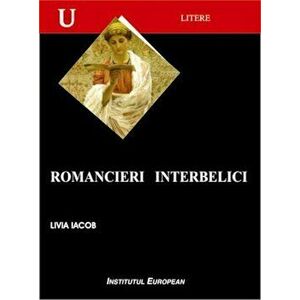 Romancieri interbelici - Livia Iacob imagine