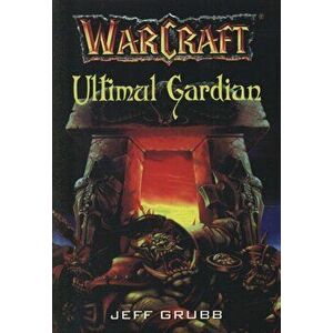 Warcraft - Ultimul Gardian (Vol. 3) - Jeff Grubb imagine