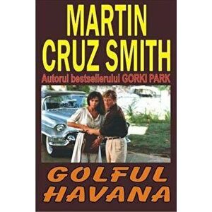 Golful Havana - Martin Cruz Smith imagine