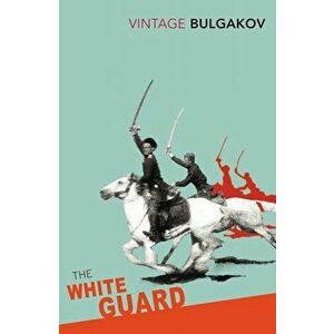 The White Guard - Mihail Bulgakov imagine