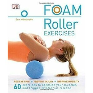 Foam Roller Exercises - Sam Woodworth imagine
