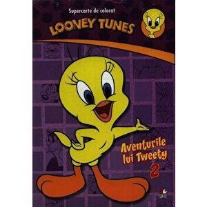 Looney Tunes. Aventurile lui Tweety 2. Supercarte de colorat - *** imagine