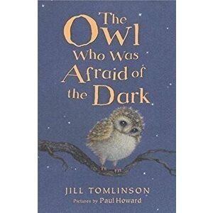 The Owl Who Was Afraid of the Dark (Jill Tomlinson's Favourite Animal Tales) - *** imagine